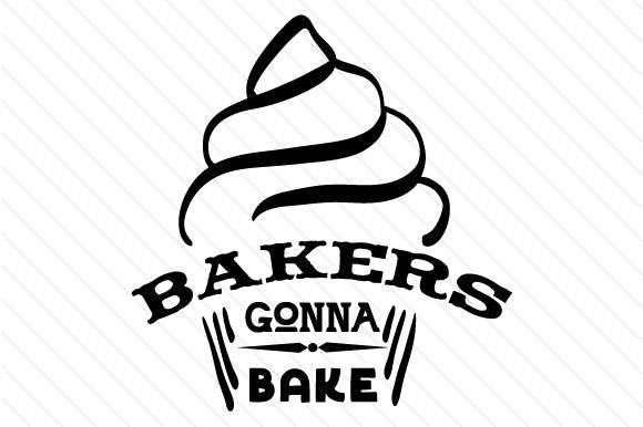 Bakers Gonna Bake SVG design with a cupcake swirl and decorative text.