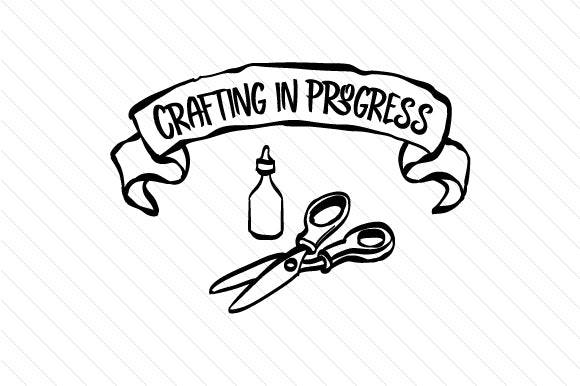 Crafting in Progress SVG design with scissors, glue bottle, and banner.