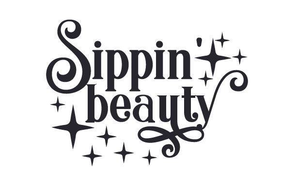 Sippin' Beauty - Free SVG Files - Free Digital Files